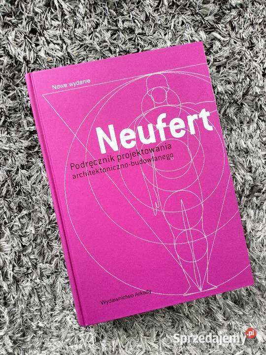 Ernst Neufert ,, Podręcznik projektowania arch.-bud."