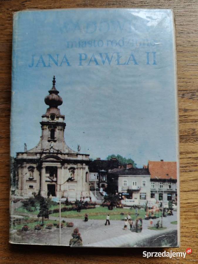 Wadowice miasto rodzinne Jana Pawła II R A Kraków