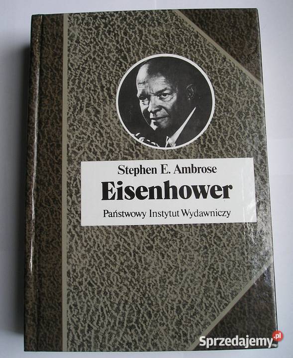 EISENHOWER STEPHEN E AMBROSE 1993 Łódź