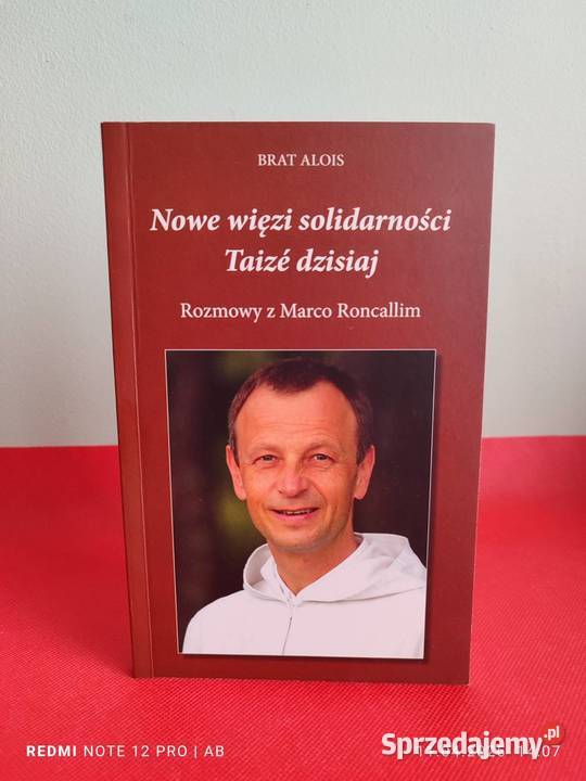 Nowe więzi solidarności Taize dzisiaj Brat Alois religioznawstwo, nauki teologiczne Katowice sprzedam