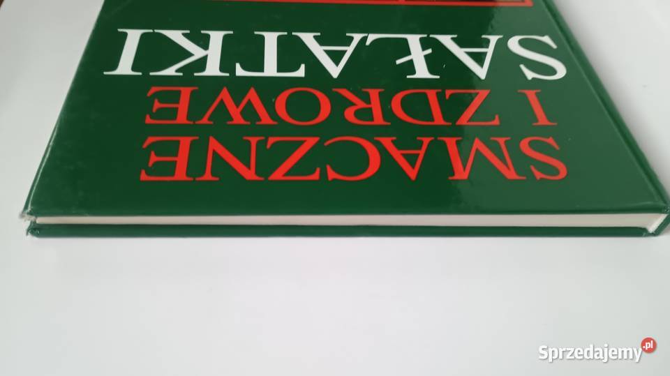 Smaczne i zdrowe sałatki 240 przepisów Wyd twarda mazowieckie Warszawa