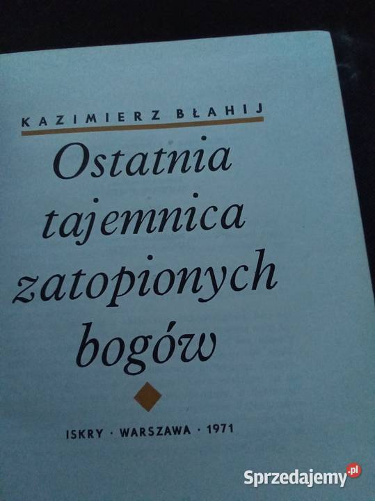 Ostatnia tajemnica zatopionych bogów Rok wydania 1971 Pozostałe Warszawa