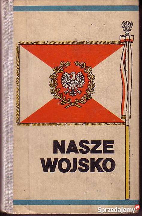 28 NASZE WOJSKO ZBIÓR REPORTAŻY I OPOWIADAŃ O