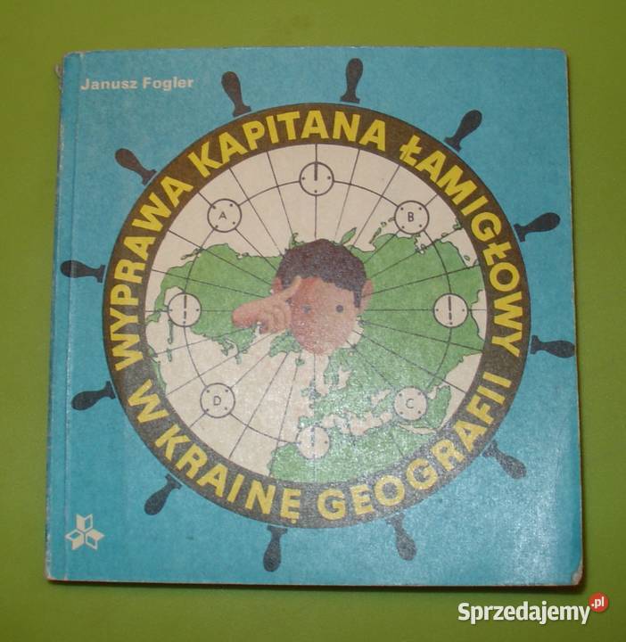 Wyprawa kapitana Łamigłowy w krainę geografii Łódź sprzedam