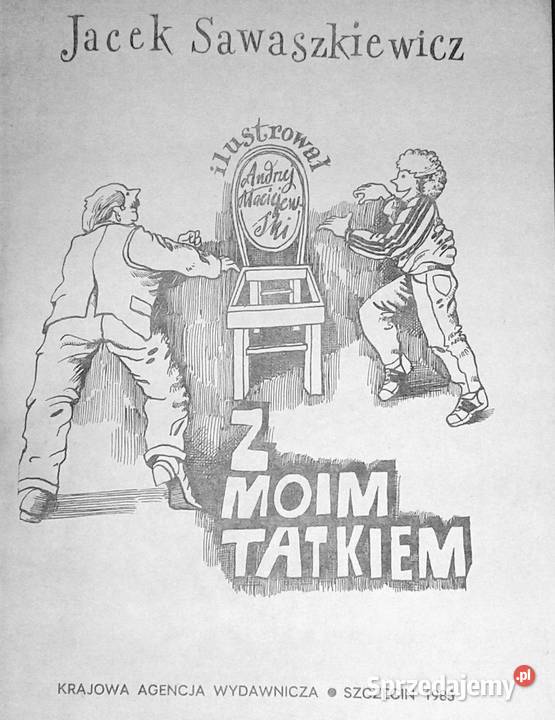 Z moim tatkiem Jacek Sawaszkiewicz miękka sprzedam