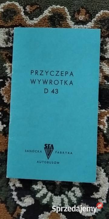 Instrukcja obsługi przyczepa wywrotka D 43 Lublin sprzedam