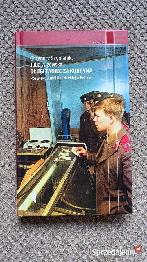 Długi taniec kurtyną Pół wieku Armii Radzieckiej