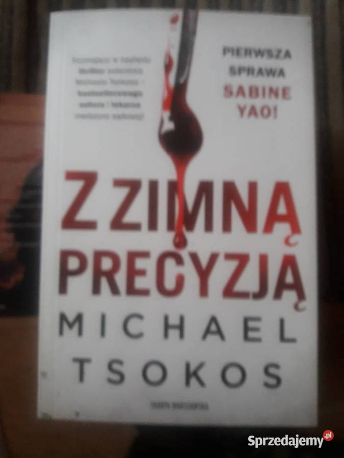 Z zimną precyzjąMichael Tsokos Warszawa