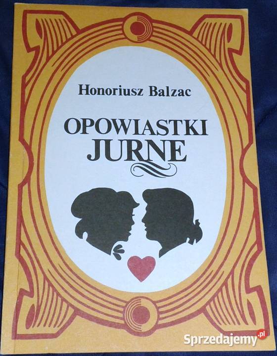 Opowiastki jurne Honor Balzac lubelskie Chełm