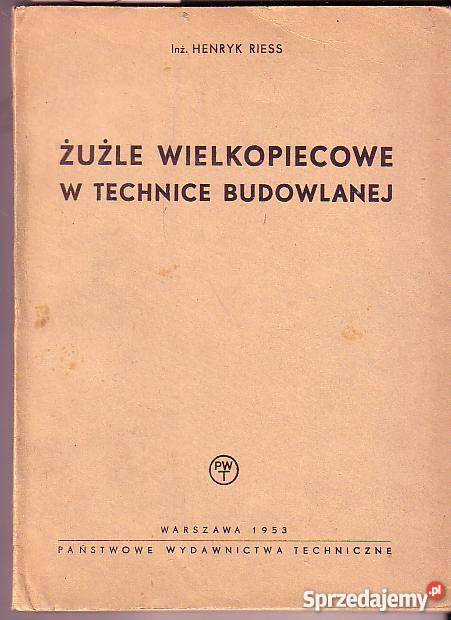 77 ŻUŻLE WIELKOPIECOWE W TECHNICE BUDOWLANEJ HEN Czyrna