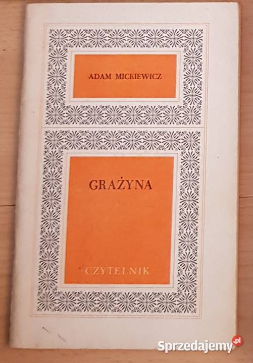 Grażyna Adam Mickiewicz lektura matura miękka Książki naukowe i popularnonaukowe Kielce
