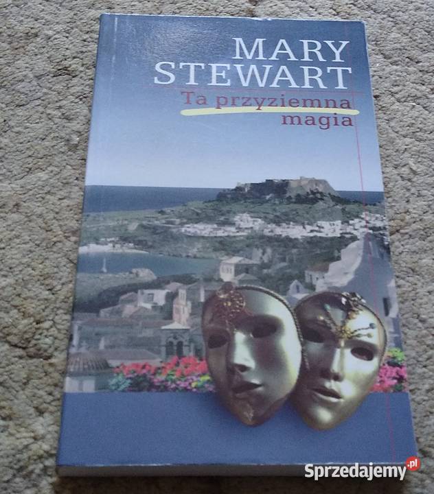Ta przyziemna magia Mary Stewart Gdańsk