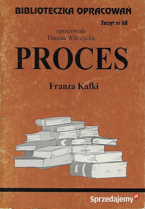 Proces F. Kafki - oprac.D. Wilczycka.