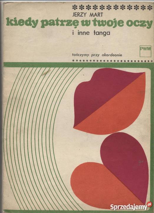 Kiedy patrzę w twoje oczy i inne tanga