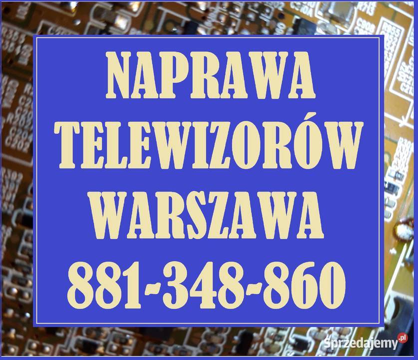 Naprawa Telewizorów Warszawa 881348860 Serwis TV
