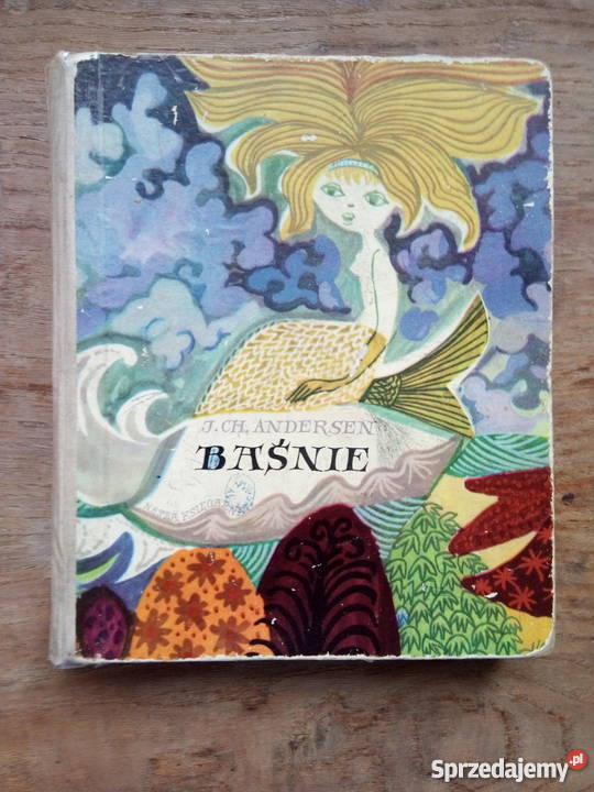 Baśnie J Ch Andersena Nasza Księgarnia 1963r dla dzieci z klas I-III (6-9 lat)  Dąbrowa Górnicza sprzedam