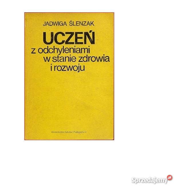 UCZEŃ Z ODCHYLENIAMI W STANIE ZDROWIA I ROZWOJU Książki naukowe i popularnonaukowe