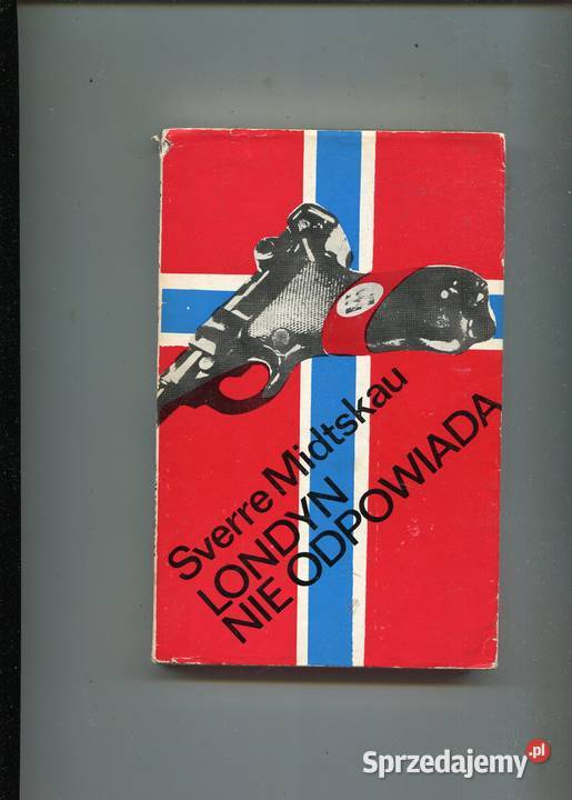 Londyn nie odpowiada Sverre Midtskau Rok wydania 1976 Szczecin