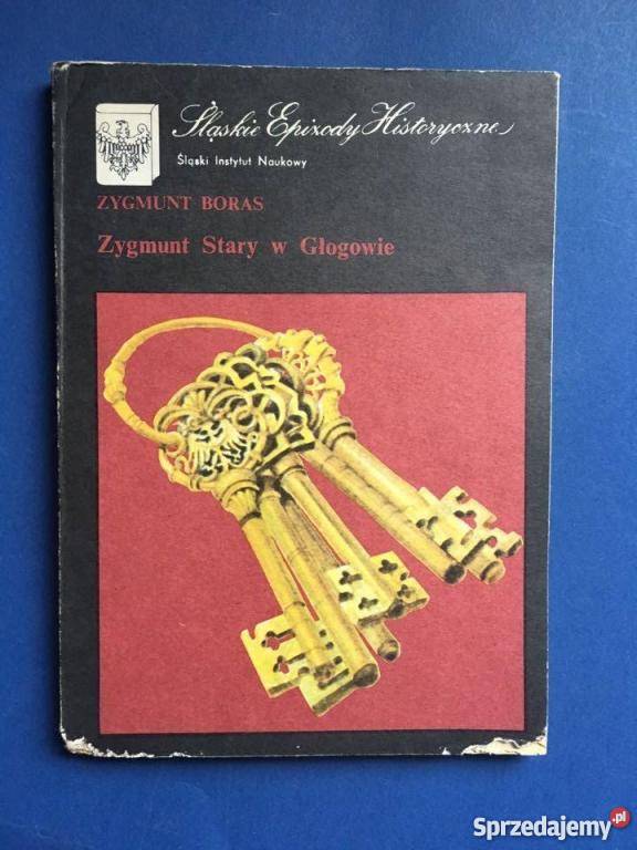 ZYGMUNT STARY W GŁOGOWIE Boras FA sprzedam