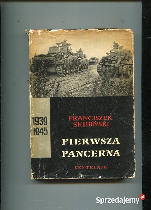 Pierwsza pancerna Franciszek Skibiński miękka z obwolutą zachodniopomorskie Szczecin sprzedam