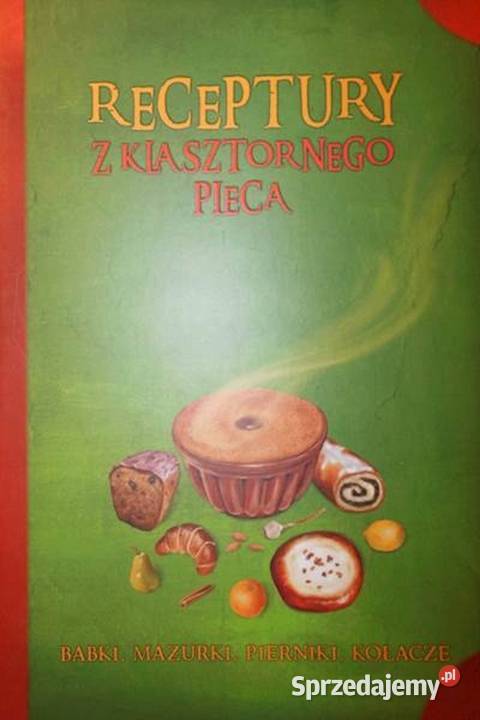 Receptury z Klasztornego Pieca Kowalski Kobielice