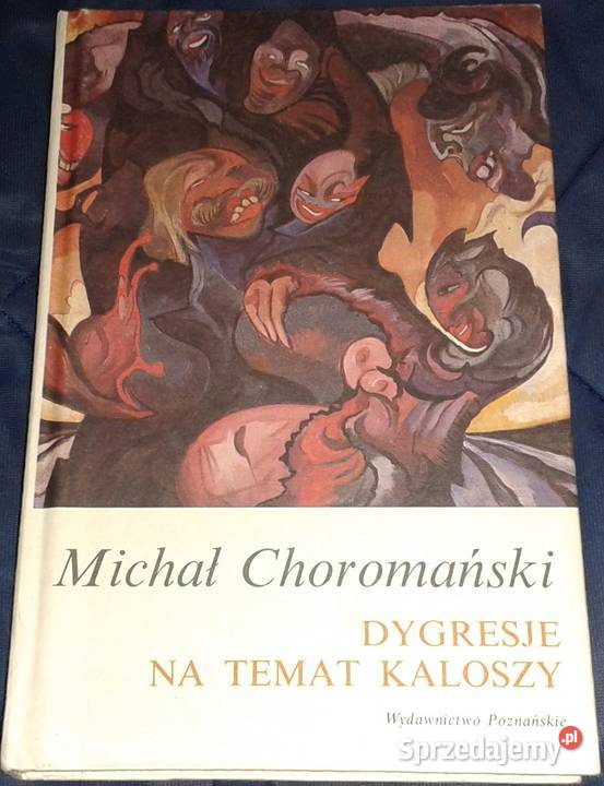 Dygresje na temat kaloszy Michał Choromański Chełm