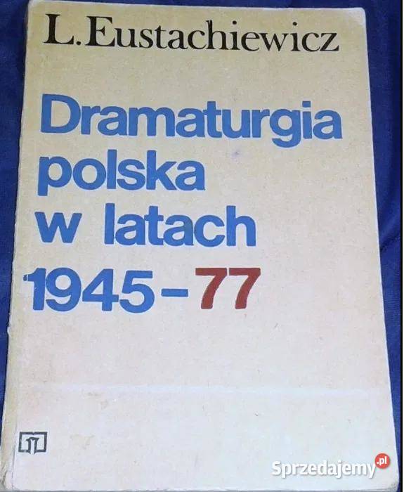 Dramaturgia polska w latach 194577 Lesław Chełm