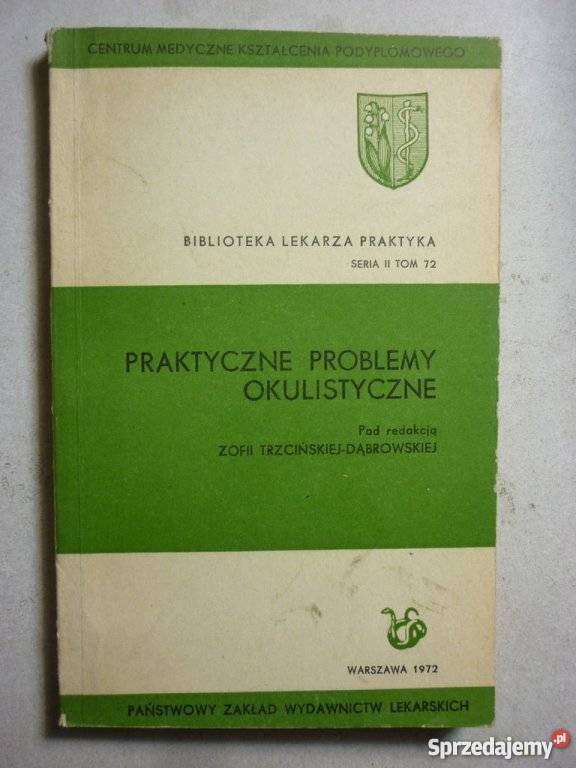 PRAKTYCZNE PROBLEMY OKULISTYCZNE TRZCIŃSKA Zielona Góra sprzedam