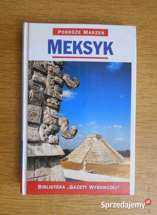 Podróże marzeń MEKSYK Biblioteka Gazety Parczew