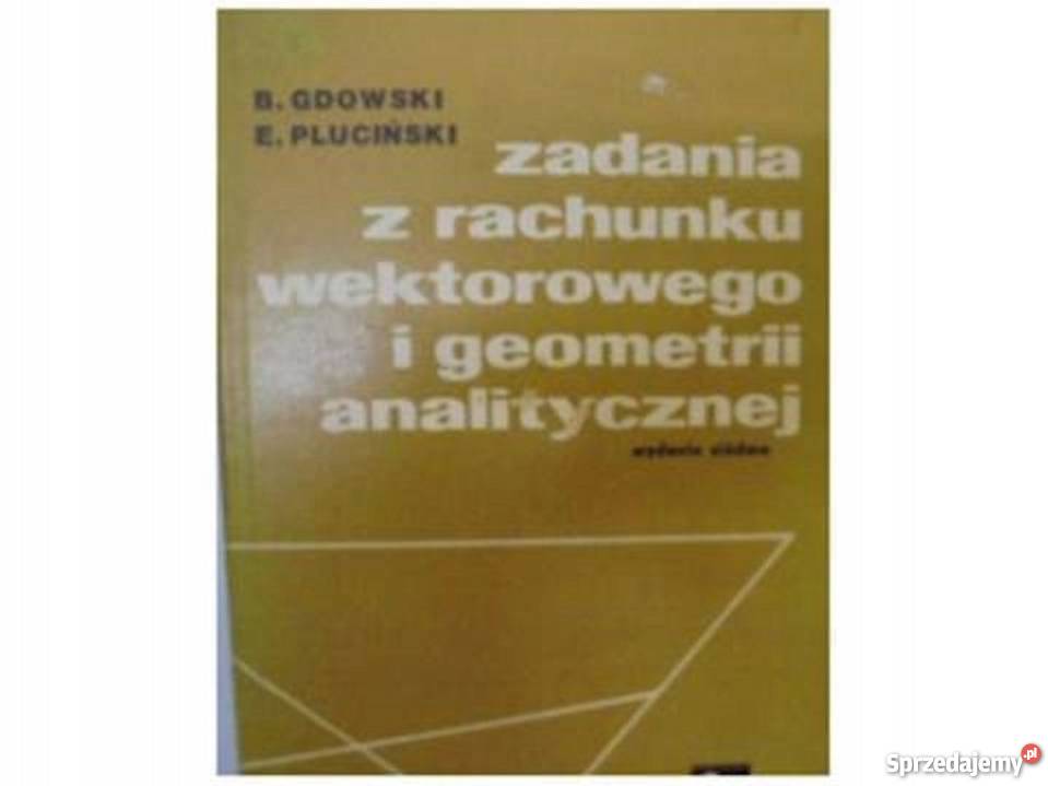 zadania z rachunku wektorowego i geometrii sprzedam