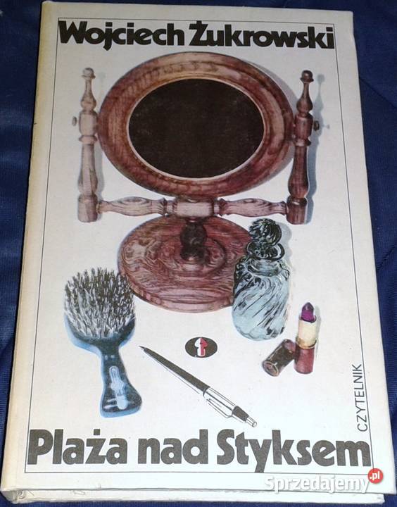 Plaża Styksem Wojciech Żukrowski lubelskie Chełm