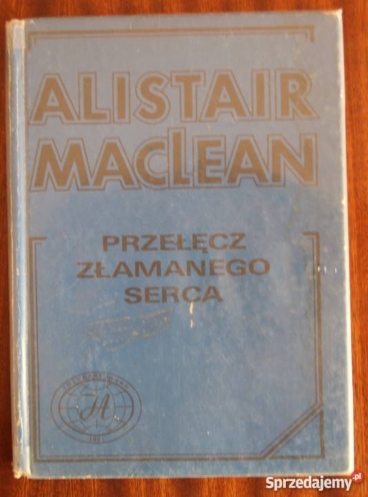 Alistair MacLean Przełęcz Złamanego Serca Parczew