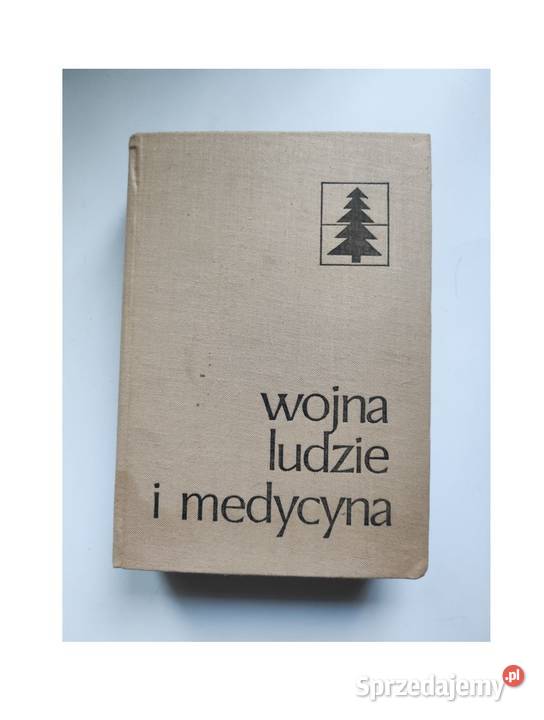Wojna ludzie i medycyna Adam Majewski opowieść Rok wydania 1977 Kielce