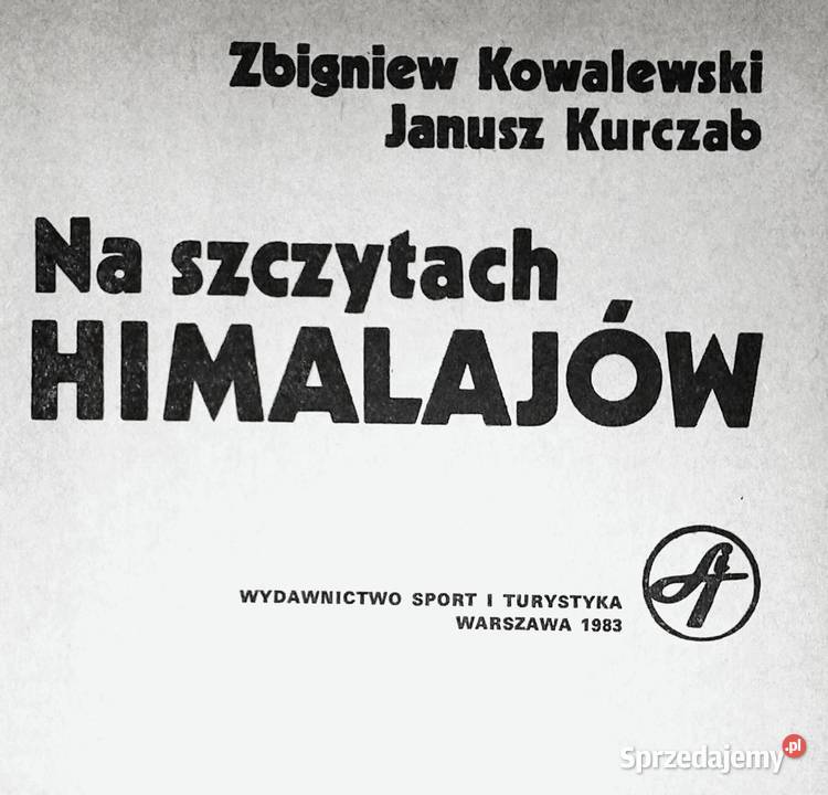 Na szczytach Himalajów Zbigniew Kowalewski Chełm