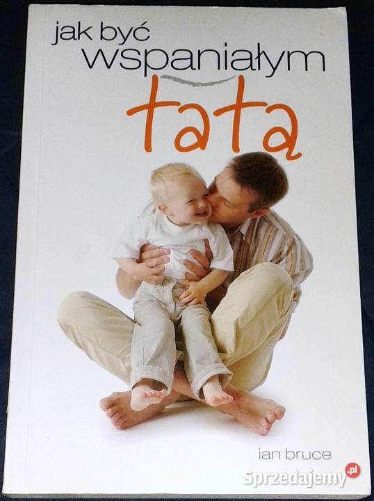 być wspaniałym tatą Ian Bruce miękka Chełm