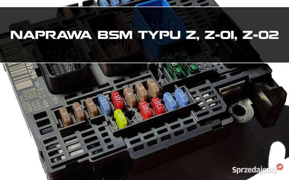Naprawa modułów BSM Z Z01 Z02 Z03 Z04 Z05 Z06 Pozostałe Kraków