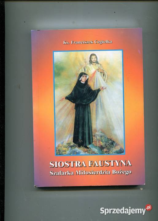 Siostra Faustyna Szafarka Miłosierdzia Bożego