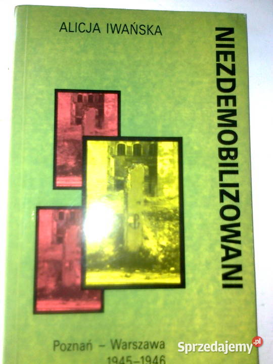 Niezdemobilizowani Alicja Iwańska mazowieckie Warszawa