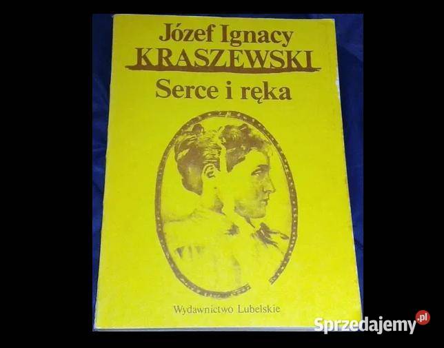 Serce i ręka Józef Ignacy Kraszewski Pozostałe Chełm