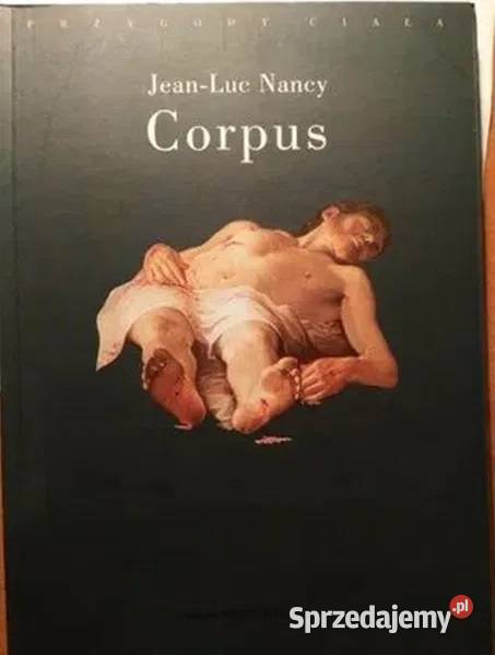 Jean Luc Nancy Corpus Rok wydania 2002 Hrubieszów