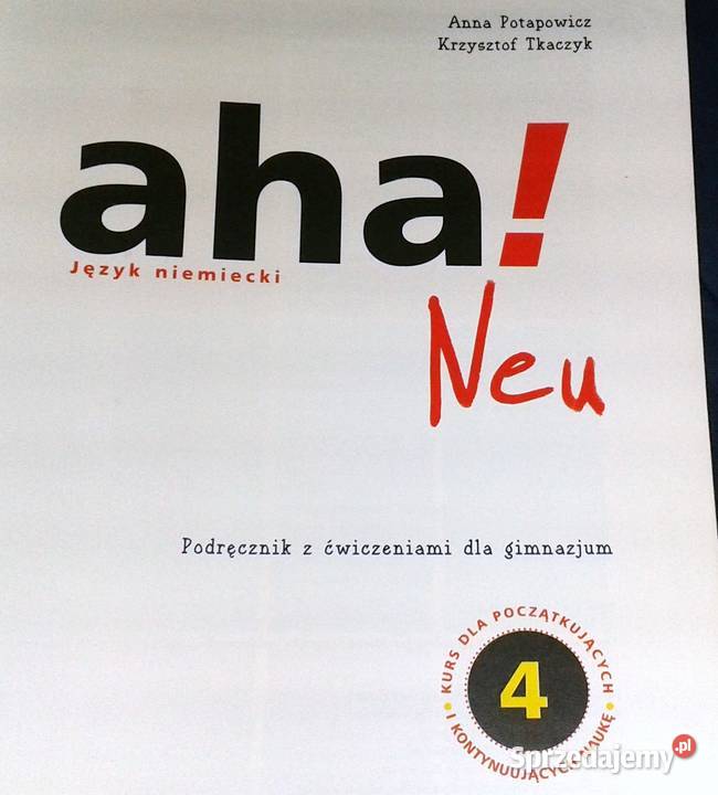 Aha 4 Język niemiecki A Potapowicz K Tkaczyk Rok wydania 2013 sprzedam