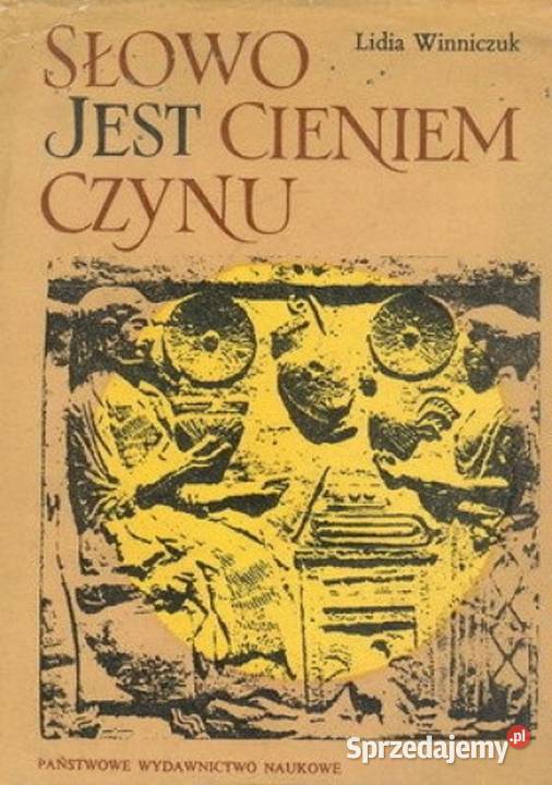 Słowo jest cieniem czynu Lidia Winniczuk