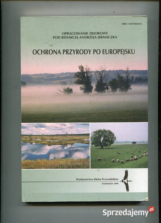 Ochrona przyrody europejsku Jermaczek red Rok wydania 2006 Książki i Podręczniki Szczecin sprzedam