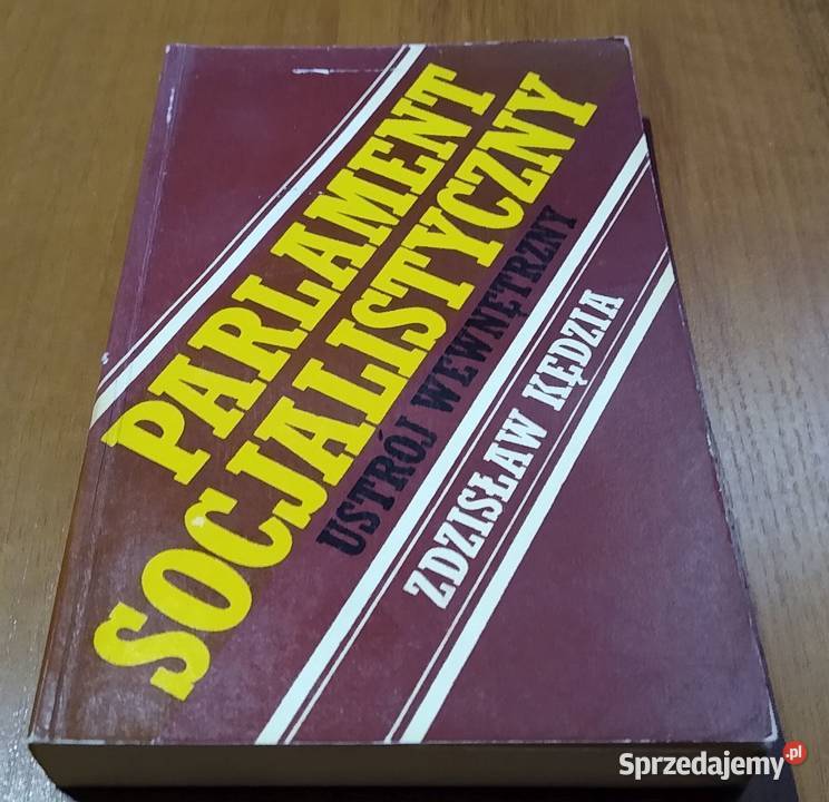 Parlament socjalistyczny ustrój wewnętrzny Książki naukowe i popularnonaukowe pomorskie Gdańsk
