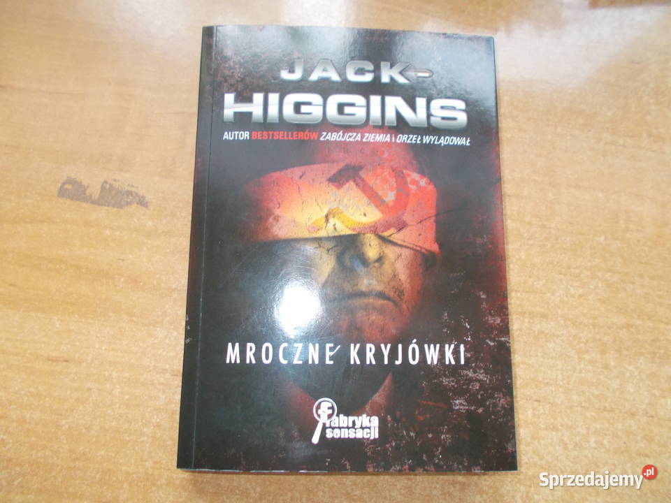 Jack Higgins Mroczne kryjówki thrillery, sensacyjne Głubczyce