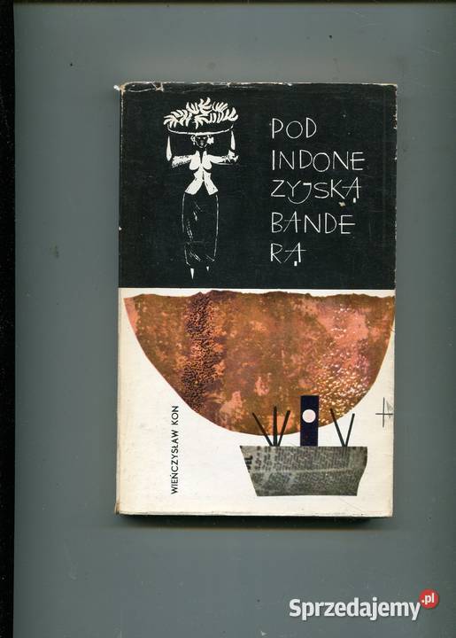 Pod indonezyjską banderą Wieńczysław Kon Kultura i Rozrywka Szczecin