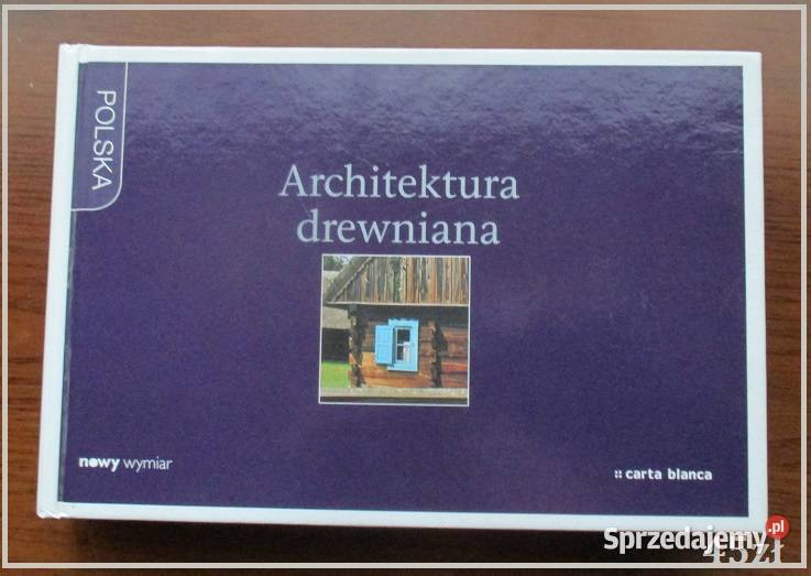 Architektura drewniana / architektura / drewno /  domy