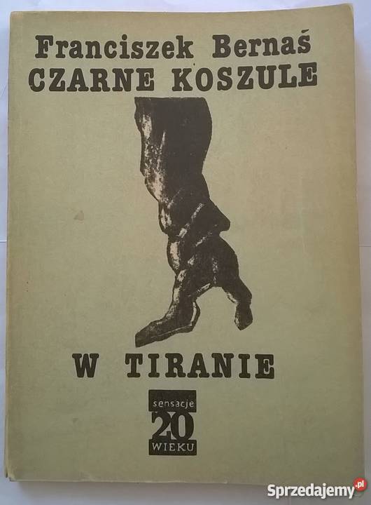 Czarne koszule w Tiranie Franciszek Bernaś fa Goleniów