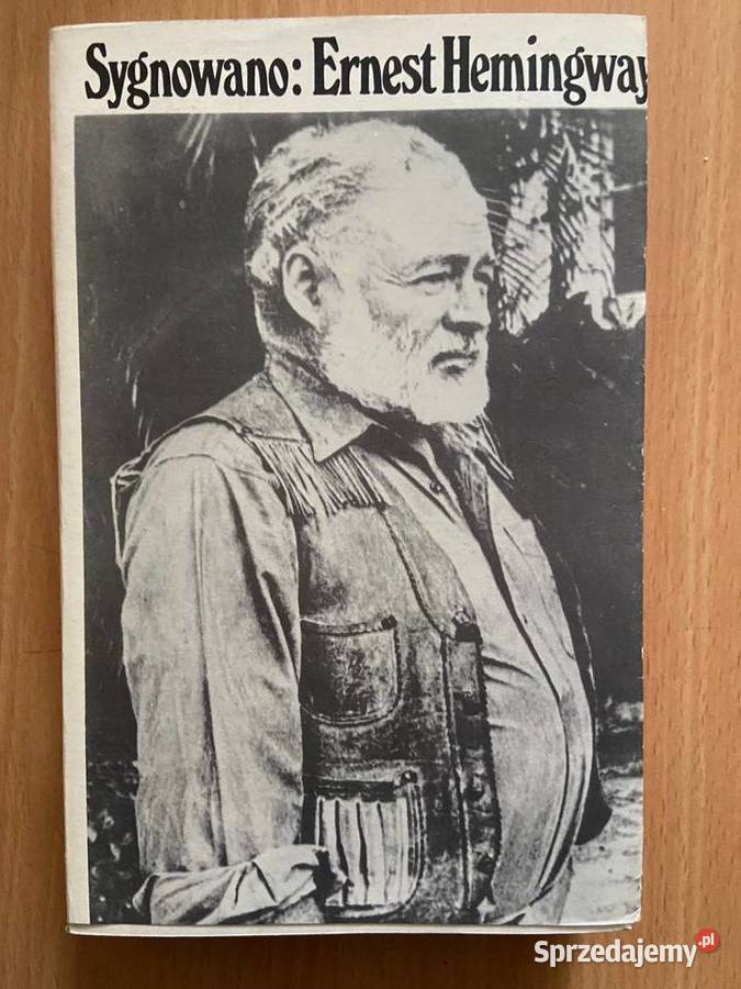 Sygnowano Ernest Hemingway śląskie