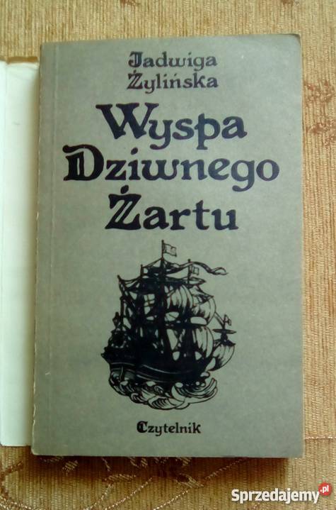 WYSPA DZIWNEGO ŻARTU Jadwiga ŻYLIŃSKA Rok wydania 1982 sprzedam